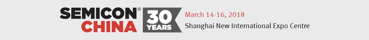 SemiCon China - March 14-16 2018 - Shanghai New International Expo Centre