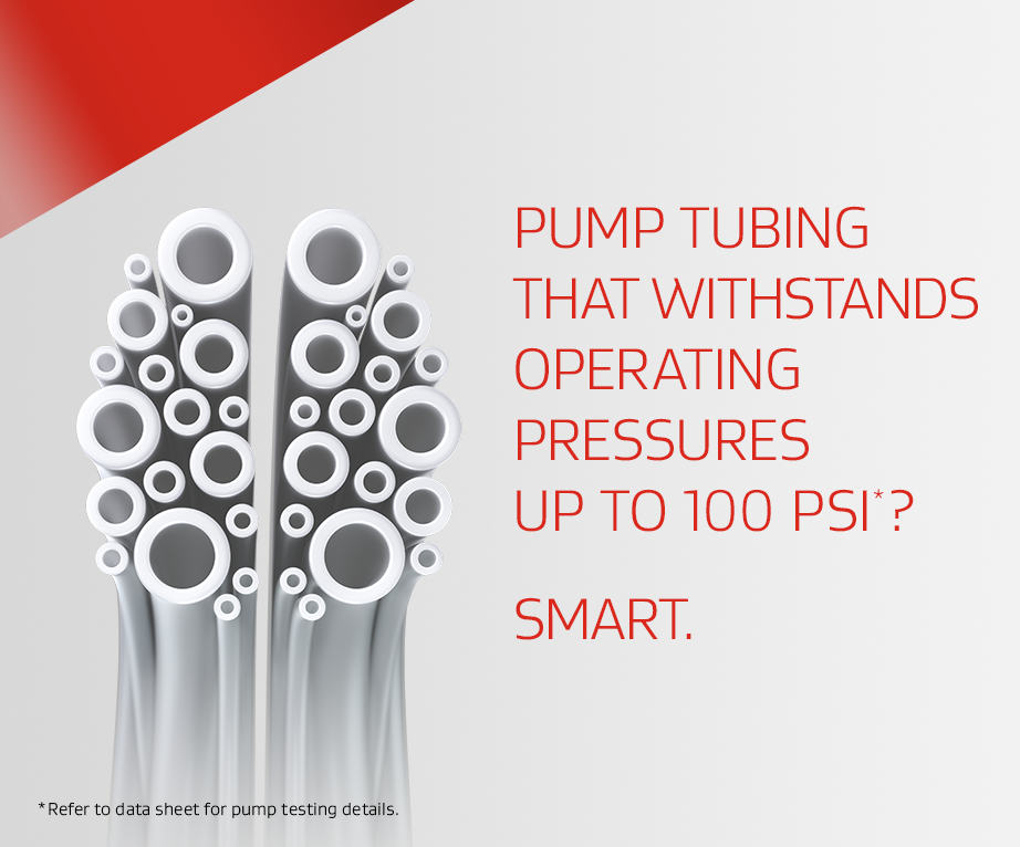 Pump Tubing that withstands operating pressures up to 100 psi? Smart.