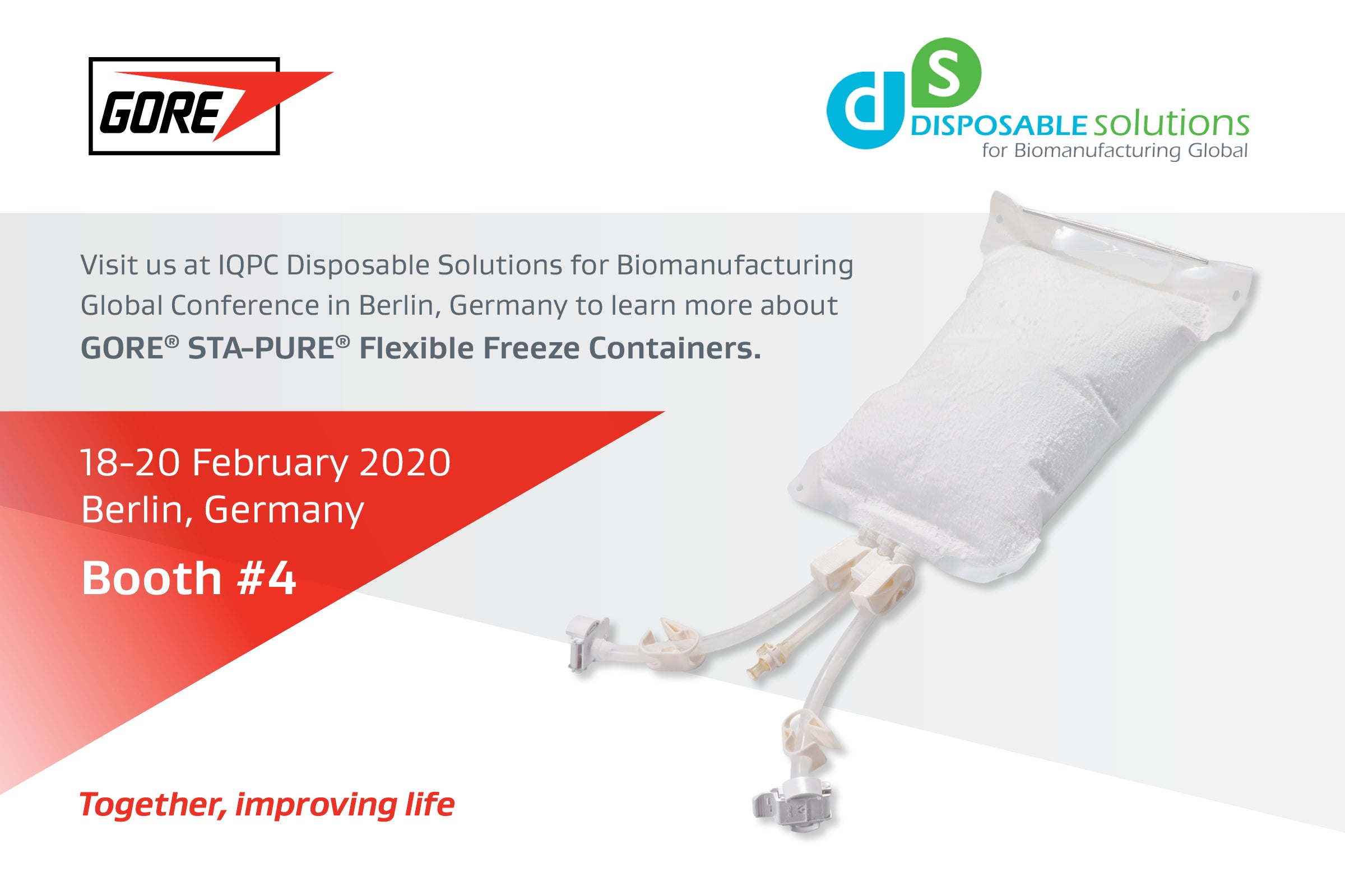 Visit us in booth #4 at IQPC Disposable Solutions for Biomanufacturing GLobal Conference in Berline Germany to learn more about GORE STA-PURE Flexible Feeeze Containers | 18-20 February 2020