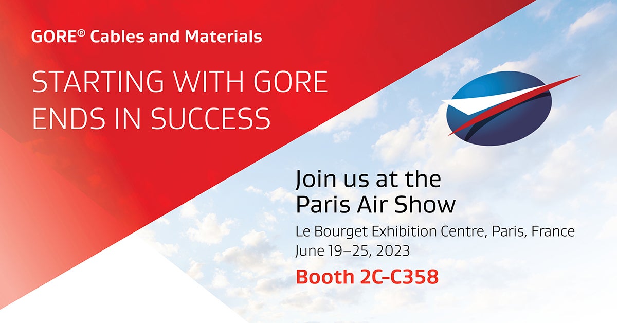 GORE® Cables and Materials exhibiting in Booth 2C-C358 at the 2023 Paris Air Show.