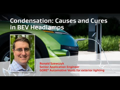 Condensation: Causes and Cures in BEV Headlamps