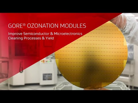 GORE® Ozonation Modules for Semiconductor & Microelectronics Fabrication Processing
