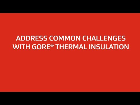 GORE Thermal Insulation can help you beat the heat!