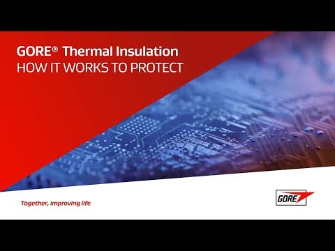 GORE® Thermal Insulation: How it works to protect