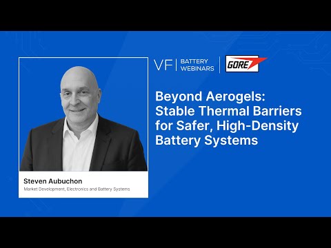 Webinar: Beyond Aerogels: Stable Thermal Barriers for Safer, High-Density Battery Systems