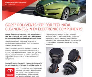 GORE® POLYVENTS “CP” FOR TECHNICAL CLEANLINESS IN EV ELECTRONIC COMPONENTS